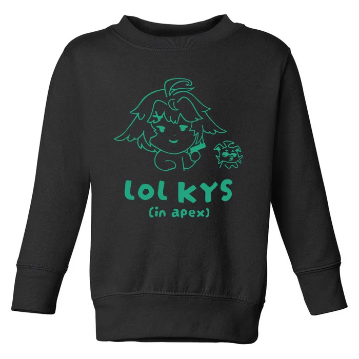 Lol Kys In Apex Toddler Sweatshirt