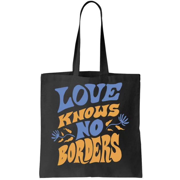 Love Knows No Borders Tote Bag