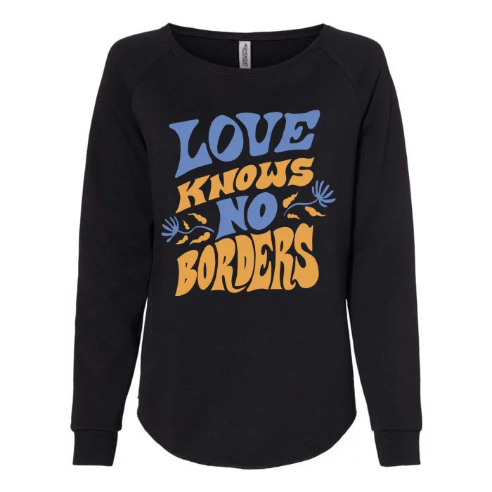 Love Knows No Borders Womens California Wash Sweatshirt