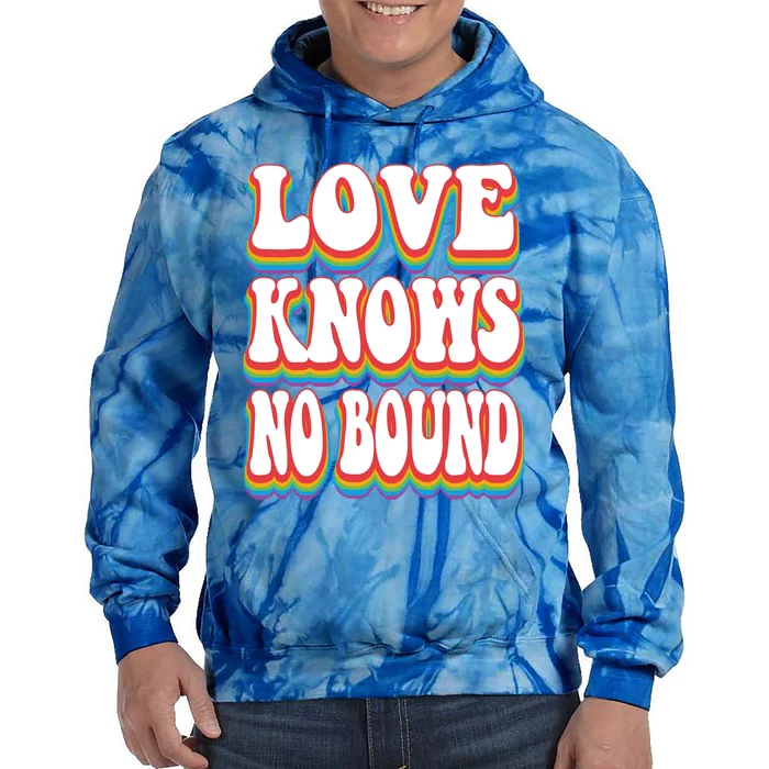 Love Knows No Bound Pride Rainbow Lgbtq Gift Tie Dye Hoodie