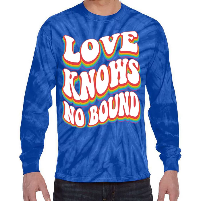 Love Knows No Bound W Pride Rainbow Lgbtq+ Gift Tie-Dye Long Sleeve Shirt