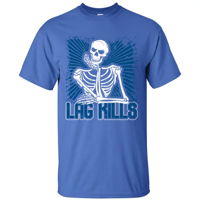 Lag Kills Skeleton Gamer Video Games Blue Funny Gift Tall T-Shirt