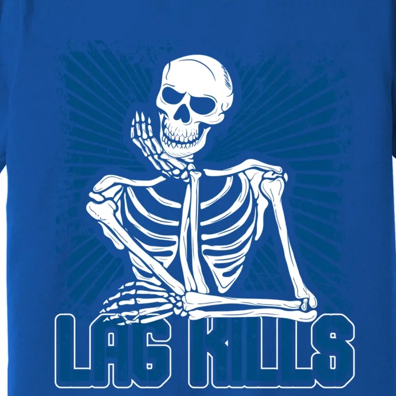 Lag Kills Skeleton Gamer Video Games Blue Funny Gift Premium T-Shirt