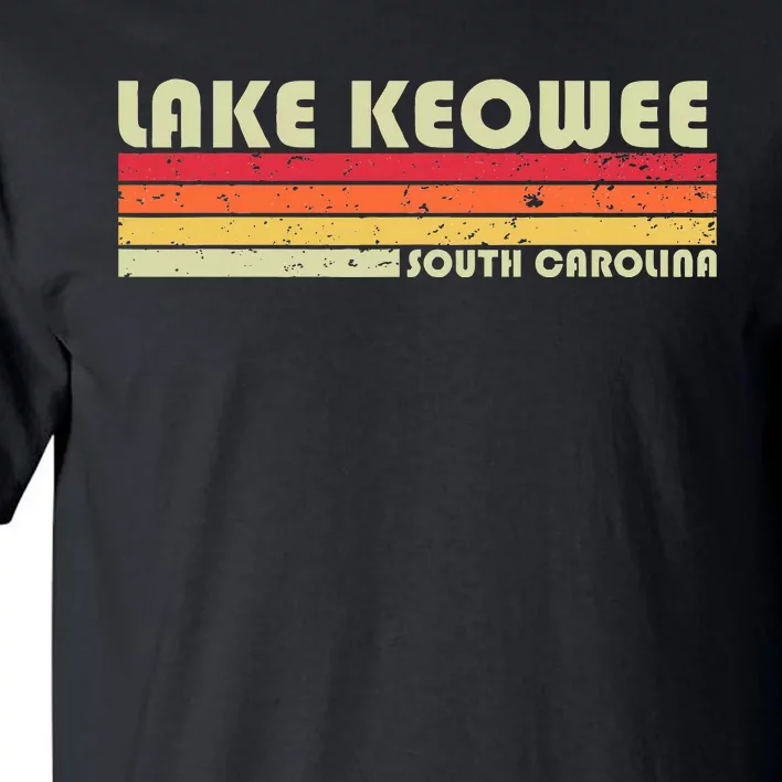 Lake Keowee South Carolina Funny Fishing Camping Summer Gift Tall T-Shirt