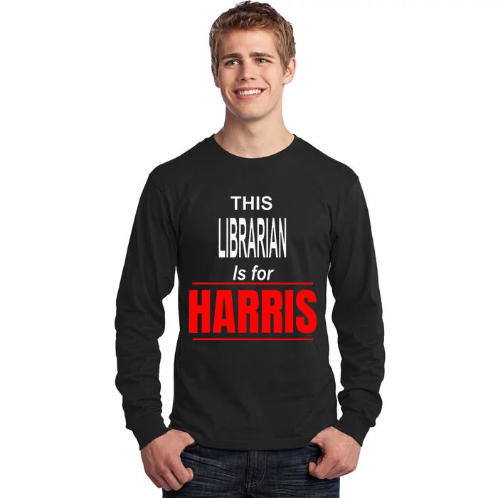 Librarian Kamala Supports Harris President 2024 Tall Long Sleeve T-Shirt