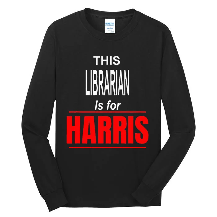 Librarian Kamala Supports Harris President 2024 Tall Long Sleeve T-Shirt