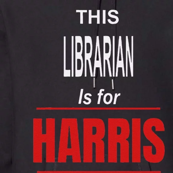 Librarian Kamala Supports Harris President 2024 Harris Premium Hoodie