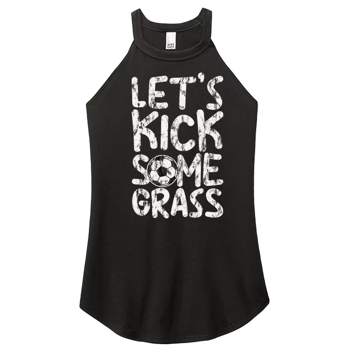 LetS Kick Some Grass Women’s Perfect Tri Rocker Tank