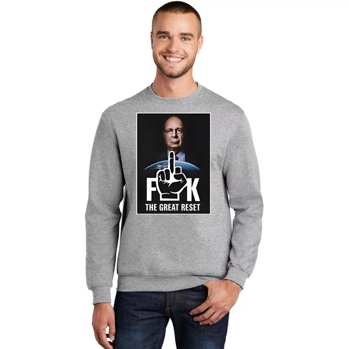 Limited Klaus Schwab Fuck The Great Reset Tall Sweatshirt