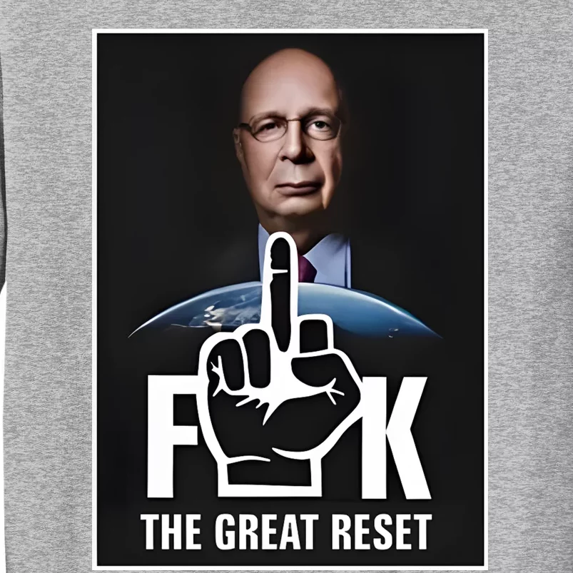 Limited Klaus Schwab Fuck The Great Reset Tall Sweatshirt