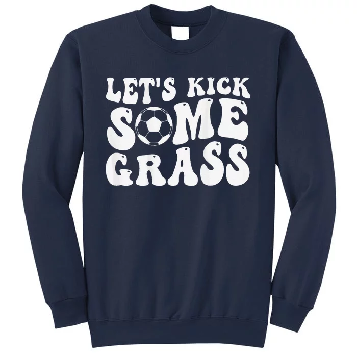 Let’S Kick Some Grass Funny Cheer Soccer Mom Sweatshirt