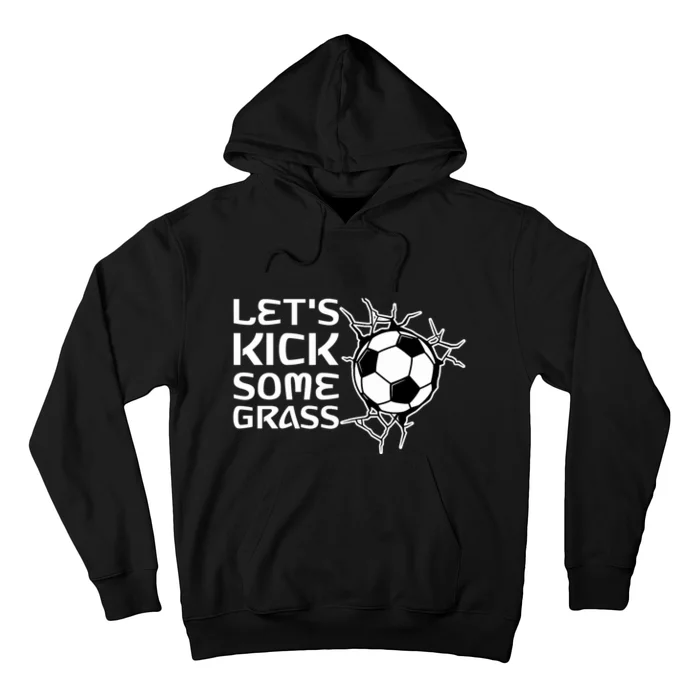 Let's Kick Some Grass - Premium Hoodie