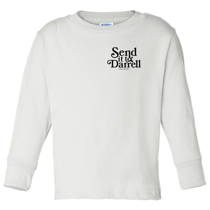 Lala Kent Send It To Darrell Tom Sandoval Toddler Long Sleeve Shirt