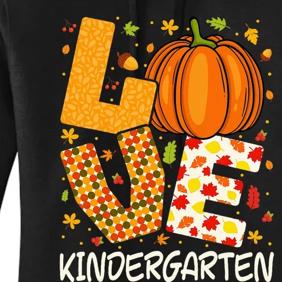 Love Kindergarten Teacher Pumpkin Fall Autumn Thanksgiving Women's Pullover Hoodie