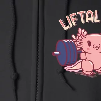 Liftalotl Lifting Axolotl Weightlifting Gym Workout Girl Boy Full Zip Hoodie