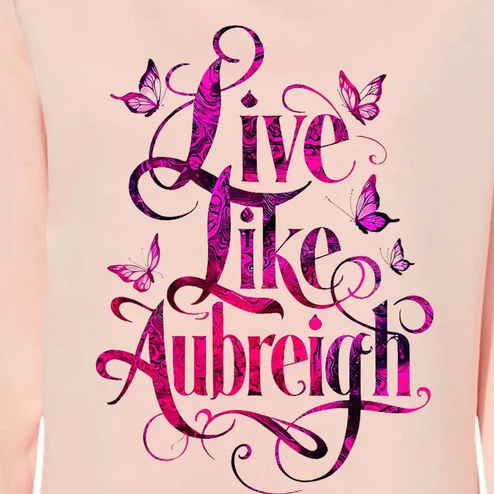 Live Like Aubreigh Dreamy Inspirational Butterfly Womens California Wash Sweatshirt