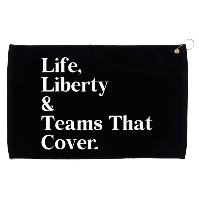 Life Liberty And Teams That Cover Happiness Meaningful Grommeted Golf Towel