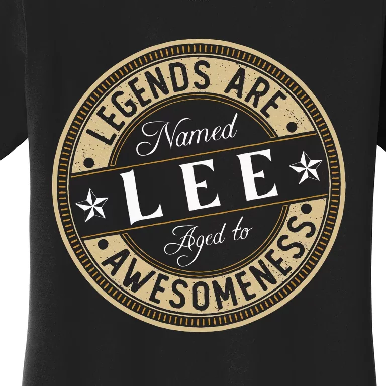 Lee Legends Are Named Lee Women's T-Shirt