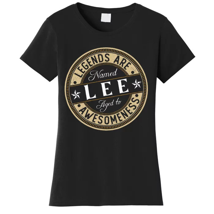 Lee Legends Are Named Lee Women's T-Shirt