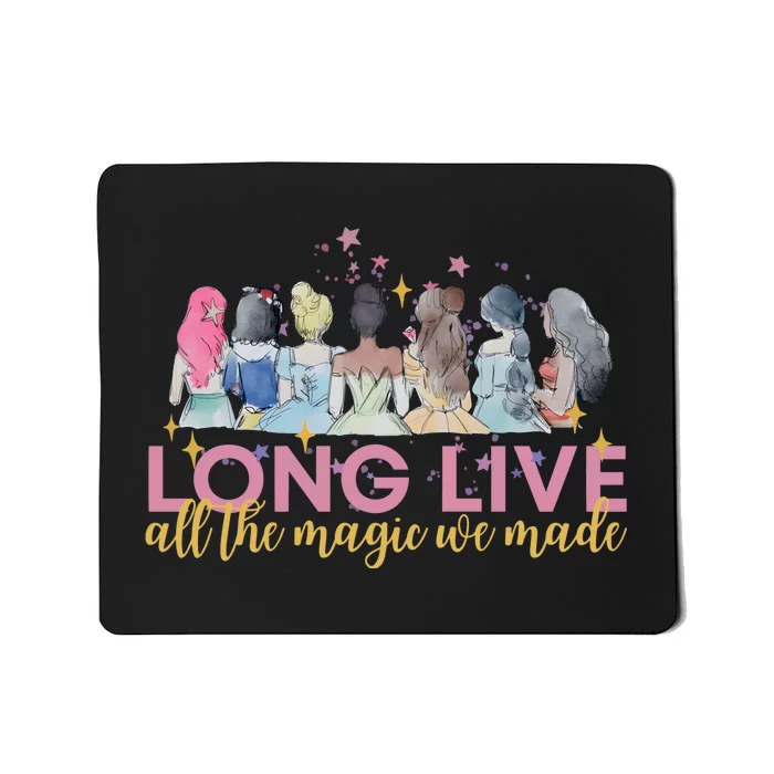 Long Live All The Magic We Made Princess Mousepad