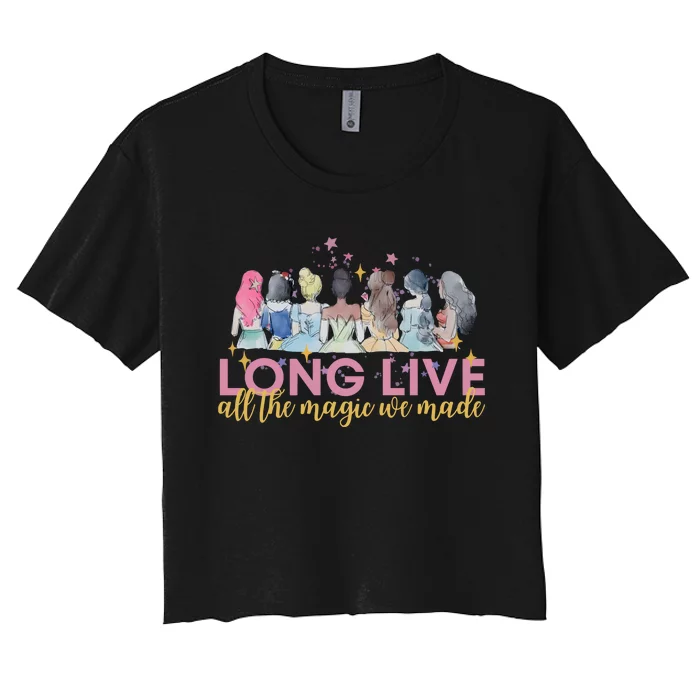 Long Live All The Magic We Made Princess Women's Crop Top Tee