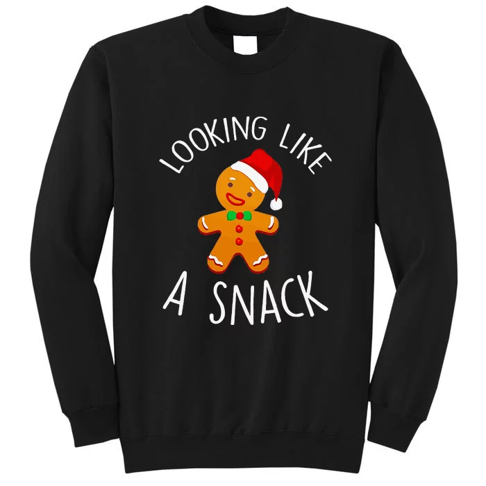 Looking Like A Snack Gingerbread Man Christmas Cookie Xmas Sweatshirt