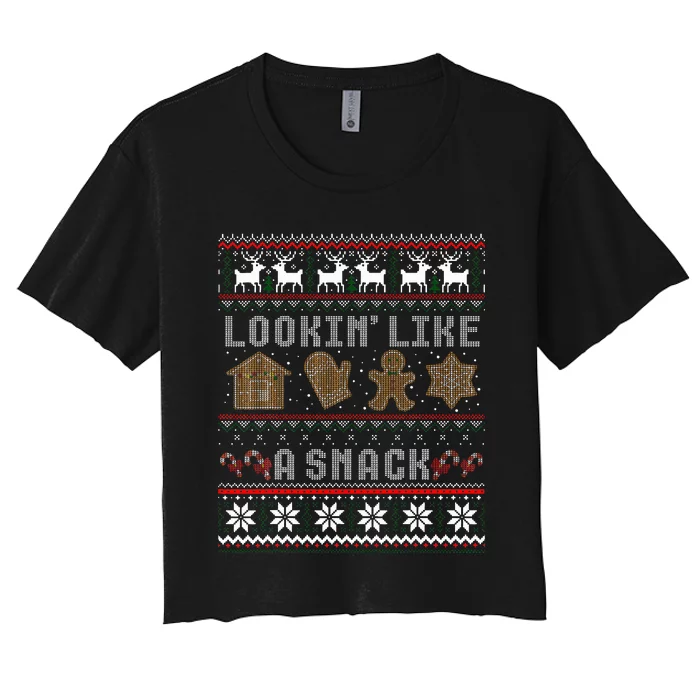 Looking Like a Snack I Put Out For Santa Ugly Sweater Women's Crop Top Tee