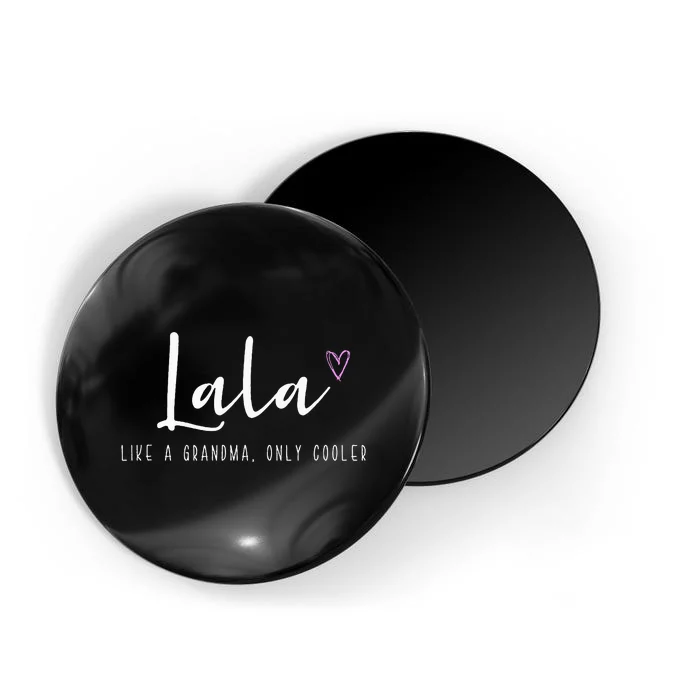 Lala Like A Grandma Only Cooler MotherS Day Magnet