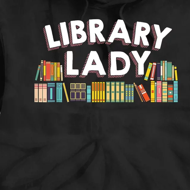 Library Laby A Cool Gift For Librarian Book Lovers Tie Dye Hoodie