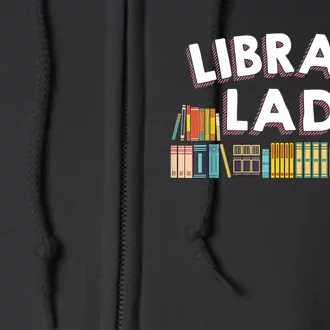 Library Laby A Cool Gift For Librarian Book Lovers Full Zip Hoodie