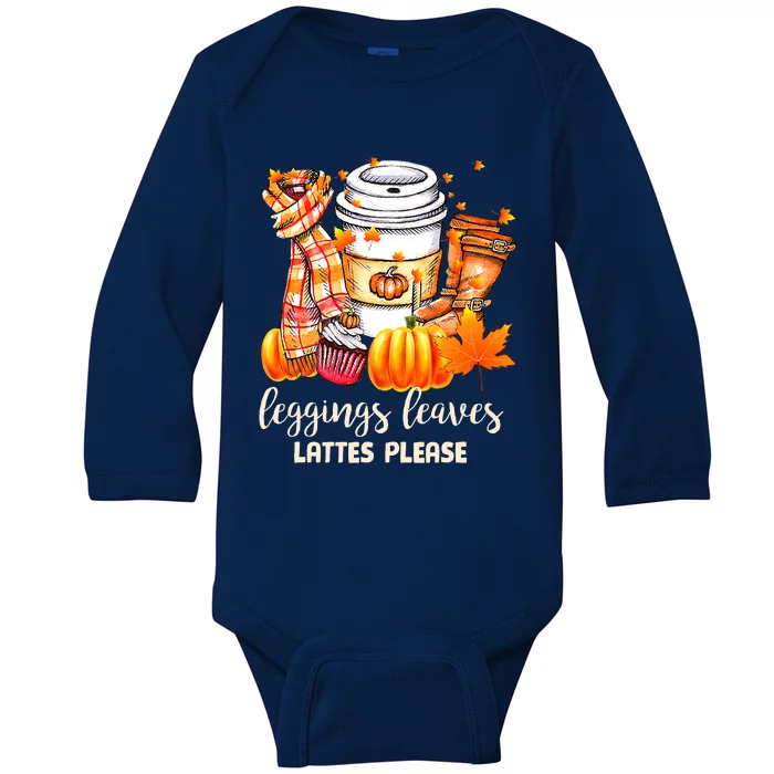 Leggings Leaves and Lattes Please Cute Coffee Fall Gift Baby Long Sleeve Bodysuit