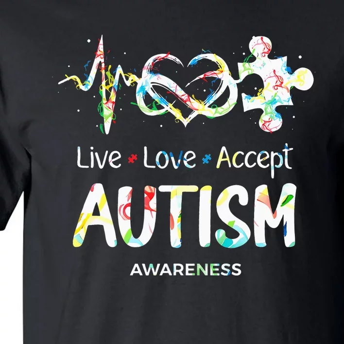 Live Love Accept Autism Awareness Month Support Acceptance Tall T-Shirt