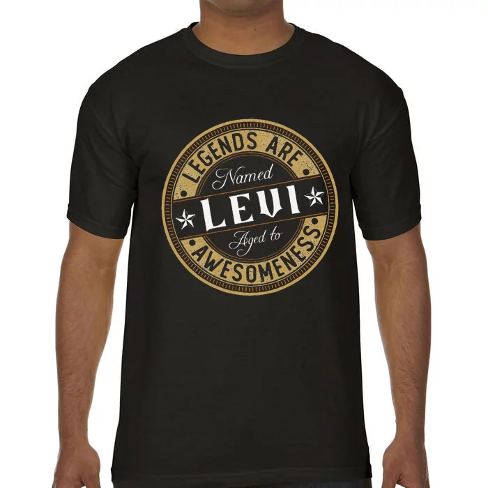 Levi Legends Are Named Levi Comfort Colors T-Shirt