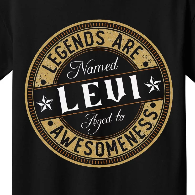 Levi Legends Are Named Levi Kids T-Shirt