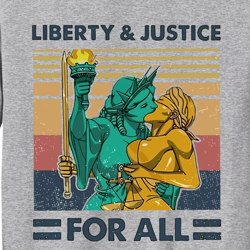 Lgbt Liberty And Justice For All Tall Sweatshirt