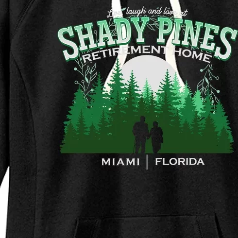 Live Laugh And Love At Shady Pines Retirement Home Miami Florida Women's Fleece Hoodie