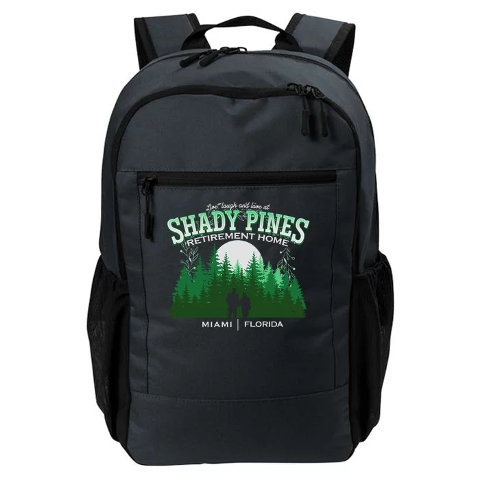 Live Laugh And Love At Shady Pines Retirement Home Miami Florida Daily Commute Backpack