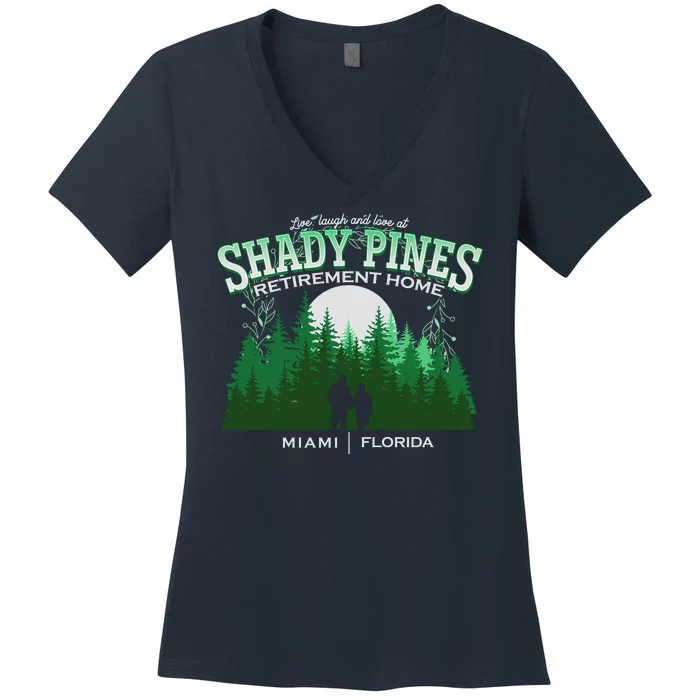 Live Laugh And Love At Shady Pines Retirement Home Miami Florida Women's V-Neck T-Shirt