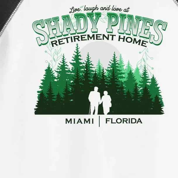 Live Laugh And Love At Shady Pines Retirement Home Miami Florida Toddler Fine Jersey T-Shirt