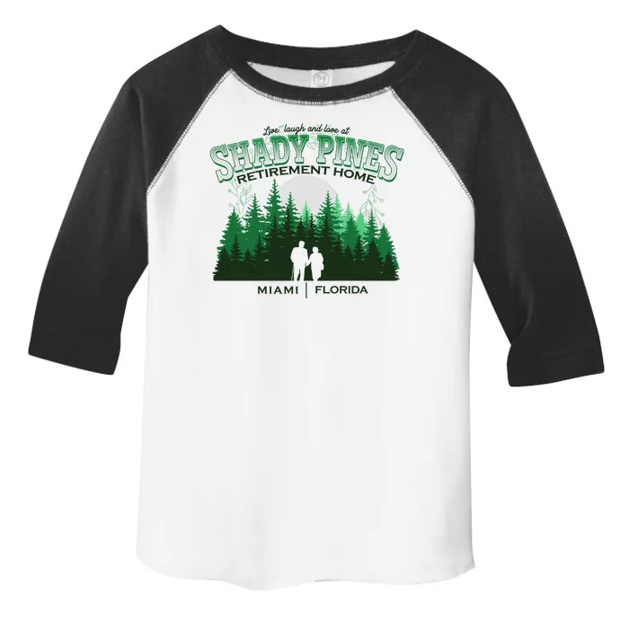 Live Laugh And Love At Shady Pines Retirement Home Miami Florida Toddler Fine Jersey T-Shirt