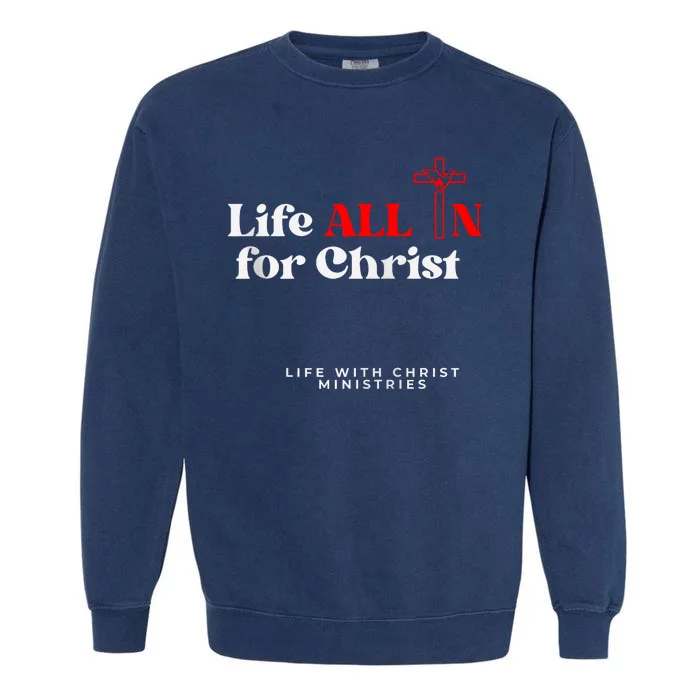 Lwc Life All In For Jesus Garment-Dyed Sweatshirt