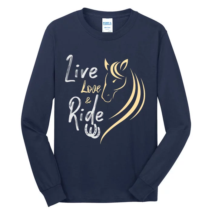 Live Love And Ride Horses Adult Tall Long Sleeve T-Shirt