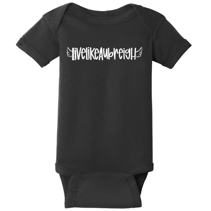 Live Like Aubreigh Baby Bodysuit