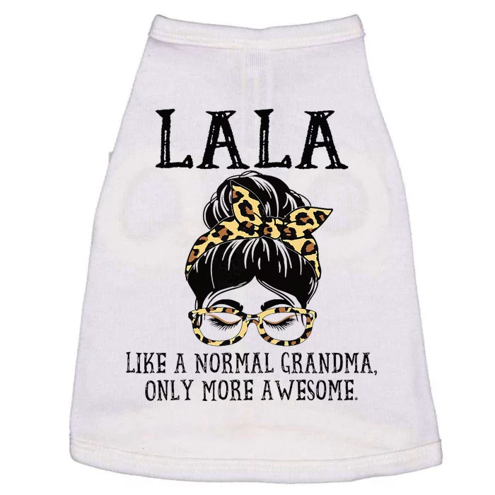 LaLa Like A Normal Grandma Only More Awesome Mothers Day Doggie Tank