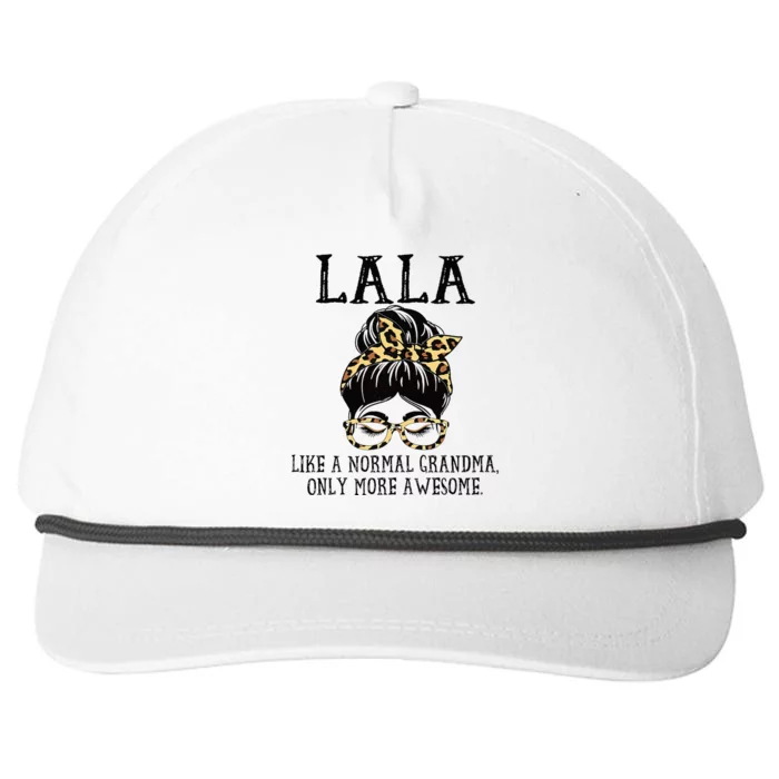 LaLa Like A Normal Grandma Only More Awesome Mothers Day Snapback Five-Panel Rope Hat