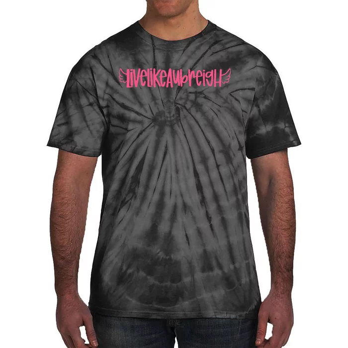 Live Like Aubreigh Tie-Dye T-Shirt