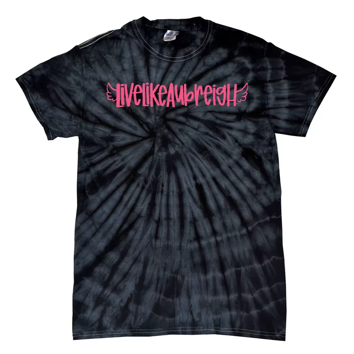 Live Like Aubreigh Tie-Dye T-Shirt