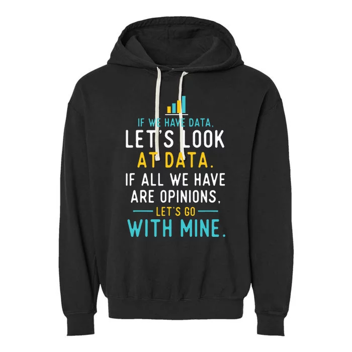 LetS Look At Data Data Science Statistics Data Analyst Garment-Dyed Fleece Hoodie