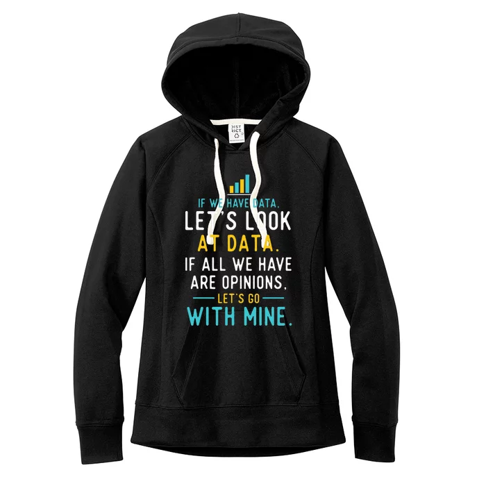 LetS Look At Data Data Science Statistics Data Analyst Women's Fleece Hoodie