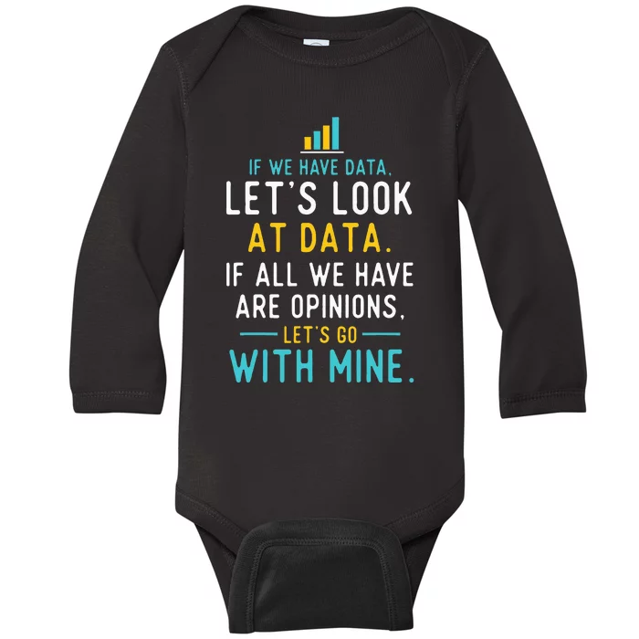 LetS Look At Data Data Science Statistics Data Analyst Baby Long Sleeve Bodysuit